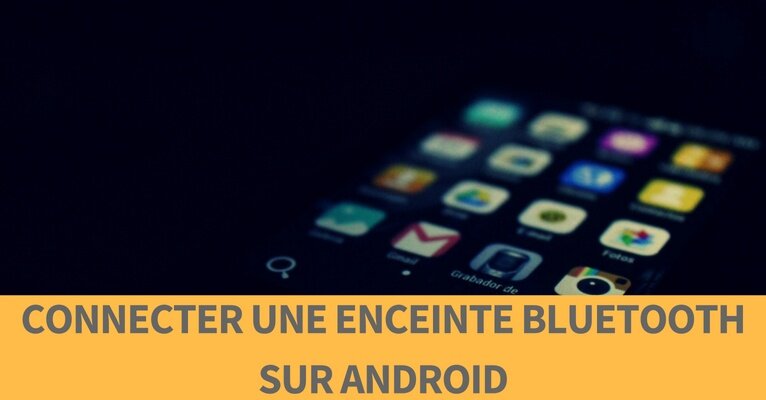 enceinte bluetooth sur android enceinte bluetooth sur android